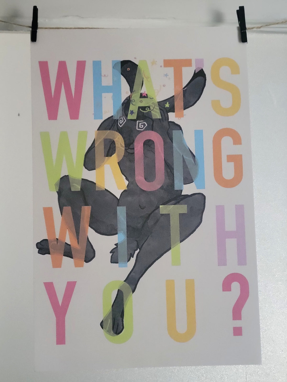 WHAT'S WRONG WITH YOU? | Print